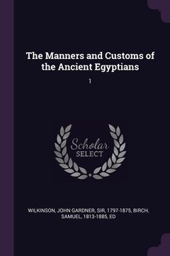 portada The Manners and Customs of the Ancient Egyptians: 1