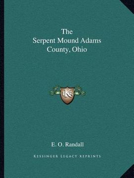 portada the serpent mound adams county, ohio (en Inglés)
