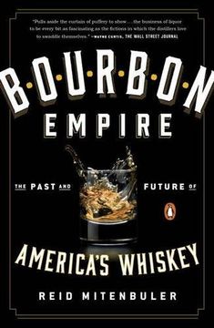 portada Bourbon Empire: The Past and Future of America's Whiskey (en Inglés)