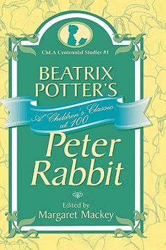 portada beatrix potter's peter rabbit: a children's classic at 100 (en Inglés)