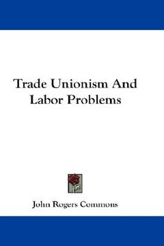 portada trade unionism and labor problems (en Inglés)