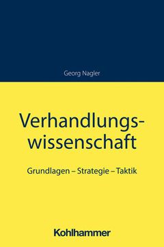 portada Verhandlungswissenschaft: Grundlagen - Strategie - Taktik (en Alemán)