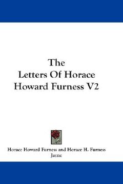 portada the letters of horace howard furness v2 (en Inglés)