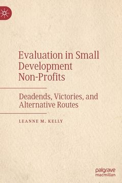 portada Evaluation in Small Development Non-Profits: Deadends, Victories, and Alternative Routes (en Inglés)