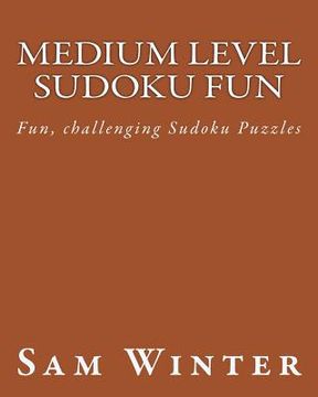portada Medium Level Sudoku Fun: Fun, challenging Sudoku Puzzles (in English)