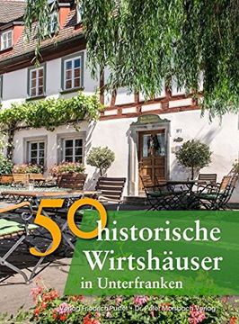 portada 50 Historische Wirtshäuser in Unterfranken (in German)