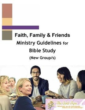 portada Faith, Family & Friends Ministry Guidelines For Bible Study (en Inglés)