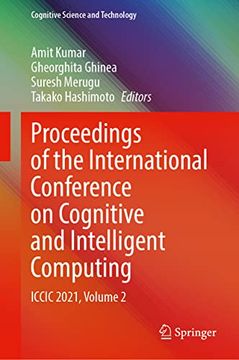portada Proceedings of the International Conference on Cognitive and Intelligent Computing: Iccic 2021, Volume 2 (Cognitive Science and Technology) (en Inglés)