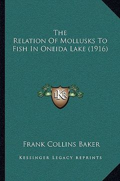 portada the relation of mollusks to fish in oneida lake (1916) (en Inglés)