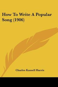 portada how to write a popular song (1906) (in English)
