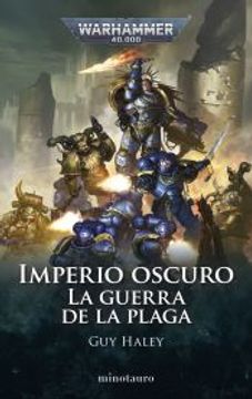 portada Imperio Oscuro nº 02 la Guerra de la Plaga de guy Haley(Minotauro) (in Spanish)