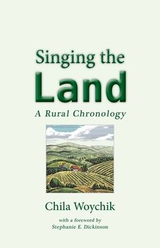 portada Singing the Land: A Rural Chronology (en Inglés)