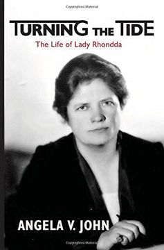 portada Turning the Tide: The Life of Lady Rhondda (en Inglés)