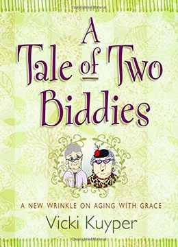 portada A Tale of Two Biddies: a New Wrinkle on Aging with Grace (en Inglés)