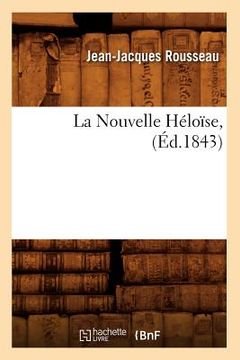 portada La Nouvelle Héloïse, (Éd.1843) (en Francés)