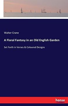 portada A Floral Fantasy in an Old English Garden