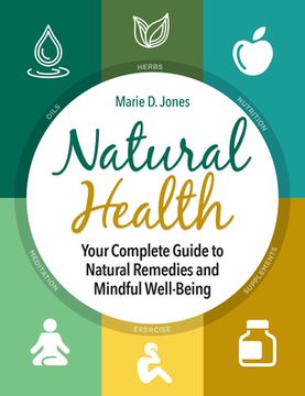 portada Natural Health: Your Complete Guide to Natural Remedies and Mindful Well-Being (en Inglés)