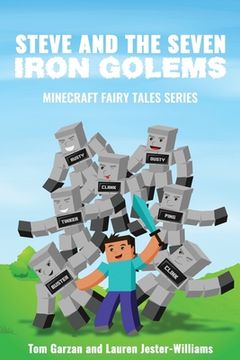 portada Steve and the Seven Iron Golems: A Minecraft Fairy Tale (en Inglés)