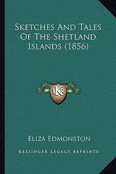 portada sketches and tales of the shetland islands (1856) (in English)