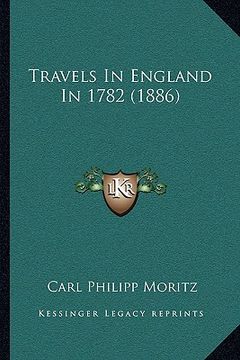 portada travels in england in 1782 (1886) (en Inglés)