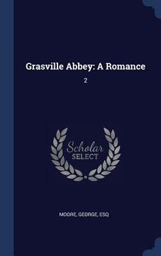 portada Grasville Abbey: A Romance: 2
