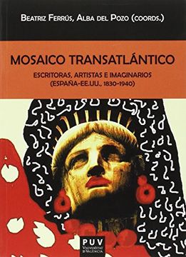 portada Mosaico Transatlantico: Escritoras, Artistas e Imaginarios (España - Eeuu, 1830-1940)
