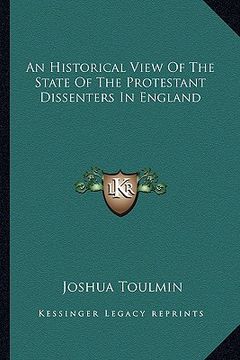 portada an historical view of the state of the protestant dissenters in england