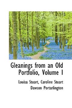 portada gleanings from an old portfolio, volume i (en Inglés)