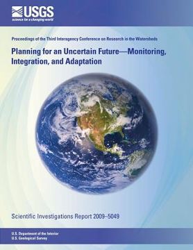 portada Planning for an Uncertain Future-Monitoring, Integration, and Adaptation (en Inglés)