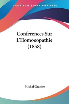 portada Conferences Sur L'Homoeopathie (1858) (in French)
