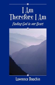 portada I am Therefore i am: Finding god in our Heart (in English)