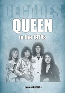 portada Queen in the 1970s: Decades (en Inglés)