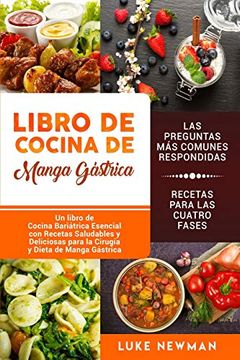 portada Libro de Cocina de Manga Gástrica: Un Libro de Cocina Bariátrica Esencial con Recetas Saludables y Deliciosas Para la Cirugía y Dieta de Manga Gástrica