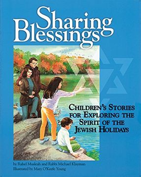 portada Sharing Blessings: Children's Stories for Exploring the Spirit of the Jewish Holidays (en Inglés)