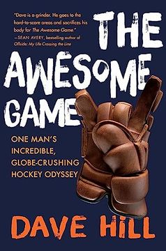 portada The Awesome Game: My Incredible, Globe-Crushing Hockey Odyssey (in English)