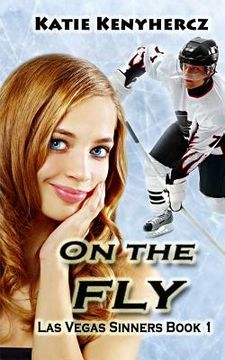 portada On the fly (Las Vegas Sinners Series) (in English)