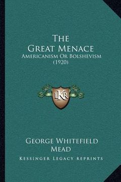 portada the great menace: americanism or bolshevism (1920) (en Inglés)