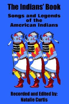 portada the indians' book: songs and legends of the american indians (en Inglés)