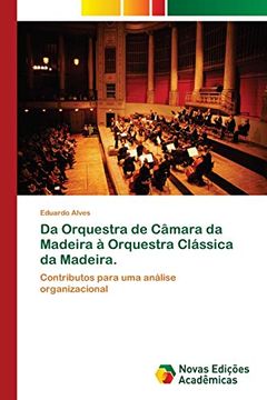 portada Da Orquestra de Câmara da Madeira à Orquestra Clássica da Madeira.