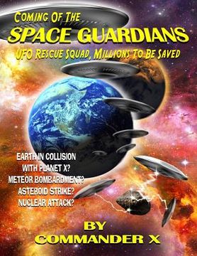portada Coming Of The Space Guardians - UFO Rescue Squad, Millions To Be Saved (en Inglés)