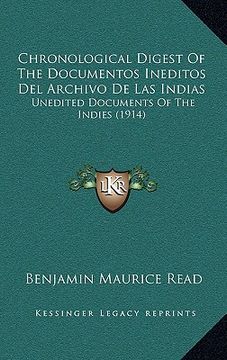 portada chronological digest of the documentos ineditos del archivo de las indias: unedited documents of the indies (1914) (in English)