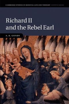 portada Richard ii and the Rebel Earl (Cambridge Studies in Medieval Life and Thought: Fourth Series) (en Inglés)