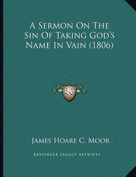 portada a sermon on the sin of taking god's name in vain (1806) (en Inglés)