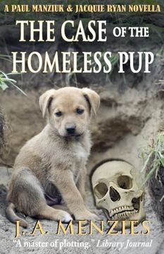 portada The Case of the Homeless Pup: A Paul Manziuk and Jacquie Ryan Novella