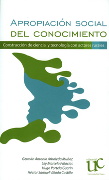 portada APROPIACION SOCIAL DEL CONOCIMIENTO CONSTRUCCION DE CIENCIA Y TECNOLOGIA CON ACTORES RURALES (in Spanish)