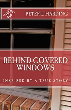 portada Behind Covered Windows (en Inglés)