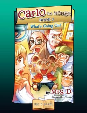 portada Carlo the Mouse, Book 3: What's Going On? (en Inglés)