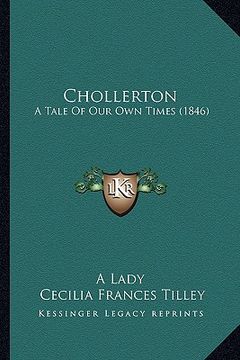 portada chollerton: a tale of our own times (1846) (en Inglés)