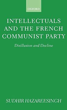 portada Intellectuals and the French Communist Party: Disillusion and Decline (en Inglés)