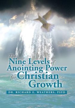 portada The Nine Levels of Anointing Power for Christian Growth (en Inglés)